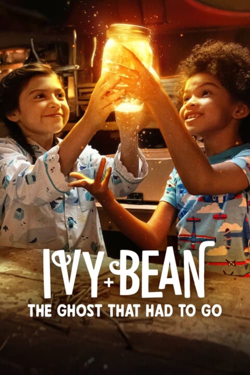 Ivy + Bean: The Ghost That Had to Go 2022 2022