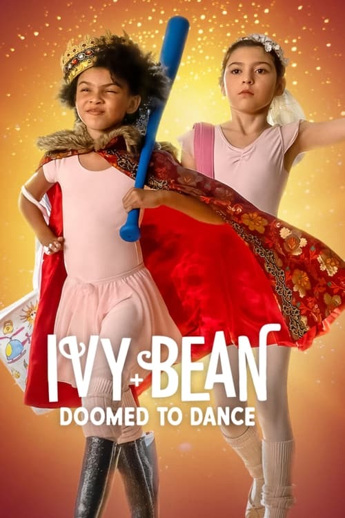 Ivy + Bean: Doomed to Dance 2022 2022